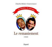 Le Remaniement - Charles Hubert Gouvernance - Fayard - broché - Etude