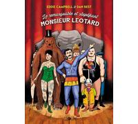 Le remarquable et stupéfiant Monsieur Léotard - Dan Best - Ca Et La Eds - relié - Bande dessinée