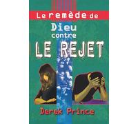 Le remède de Dieu contre le rejet
