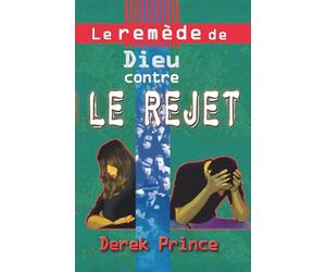 Le remède de Dieu contre le rejet