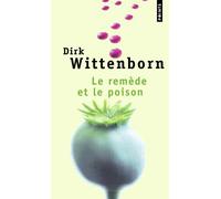 Le Remède et le Poison - Dirk Wittenborn - Points - Poche - Roman