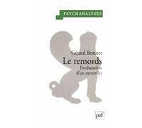 Le remords. Psychanalyse d'un meurtrier