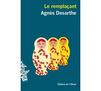 Le Remplaçant - Agnès Desarthe - De L'olivier Eds - broché - Roman