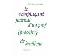 Le remplaçant: Journal d’un prof (précaire) de banlieue
