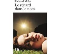 Le Renard dans le nom - Richard Millet - Gallimard - Poche - Roman