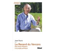 Le Renard Du Vercors - Des Hauts Plateaux À La Jungle Politique