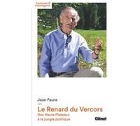 Le renard du Vercors: Des hauts plateaux à la jungle politique