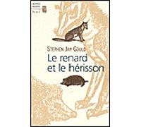 Le Renard et le Hérisson. Comment combler le fossé entre la science et les humanités - Stephen Jay Gould - Seuil - relié - Essai