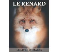 Le Renard: Le livre d'images de beaux renards pour les personnes âgées, les adultes atteints de démence et les patients pour aider la perte de mémoire.