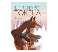 Le Renard Tokela - Pog - Des Ronds Dans L'o - cartonné - Contes et légendes jeunesse