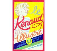 Le Renaud illustré : Mes 40 chansons préférées de moi