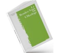 Le Rendez-vous de l’Horloge Anne-Michèle Hamesse (Auteur)