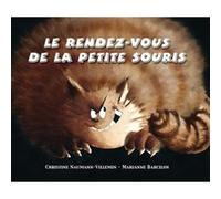 Le rendez-vous de la petite souris Marianne Barcilon (Illustration), Christine Naumann-Villemin (Auteur)