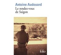Le rendez-vous de Saigon - Antoine Audouard - Gallimard - Poche - Essai