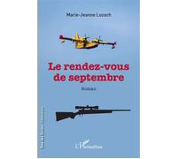 Le rendez-vous de septembre - Marie-Jeanne Lozach - L'harmattan - broché - Roman