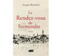Le rendez-vous de Szentendre Roman - Jacques Brochard - Fauves Eds - broché - Roman