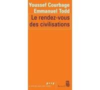 Le Rendez-vous des civilisations Youssef Courbage (Coauteur), Emmanuel Todd (Coauteur)
