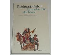 Le Rendez-Vous Des Héros - Manuel Pour La Prise Du Pouvoir