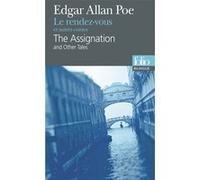 Le rendez-vous et autres contes/The Assignation and Other Tales Edgar Allan Poe (Auteur), Alain Jaubert (Traduction)
