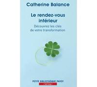 Le rendez-vous intérieur Catherine Balance (Auteur)