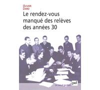 Le rendez-vous manqué des relèves des années 30 - Olivier Dard - Puf - broché - Etude