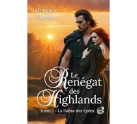 Le Renégat des Highlands: Tome 3 - La Danse des Epées