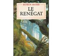 Le Renégat Robin Hobb (Auteur), Arnaud Mousnier-Lompré (Traduction)