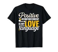 Le renforcement Positif est Mon langage d'amour T-Shirt Graphique avec Valeur, Homme, Noir, S