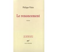 Le Renoncement – Gallimard