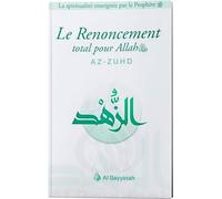 Le renoncement total pour allah (az-zuhd)