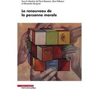 Le renouveau de la personne morale Pierre Basseres (Auteur), Alya Hafsaoui (Auteur), Alexandre Margirier (Auteur)