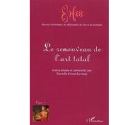 Le renouveau de l'art total Tome 1 - Danielle Cohen-Lévinas - L'harmattan - broché - Essai