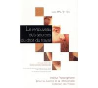 Le renouveau des sources du droit du travail (Tome 183)