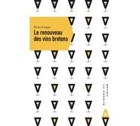 Le renouveau des vins bretons Pierre Guigui (Auteur)