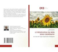 LE RENOUVEAU DU BON SENS COOPÉRATIF: Les voies de l’agro-coopération intelligente
