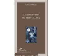 Isabelle Papieau – Le renouveau du merveilleux – Essai – Broché