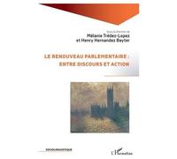 Le Renouveau Parlementaire : Entre Discours Et Action