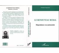 Le Renouveau Rural - Dependance Ou Autonomie