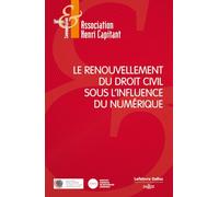 Le Renouvellement Du Droit Civil Sous L'influence Du Numérique