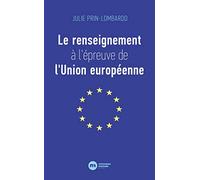 Le renseignement à l'épreuve de l'Union européenne
