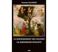 Le renversement des valeurs : La subversion nihiliste