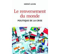 Le renversement du monde: Politique de la crise