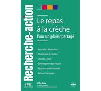Le repas à la crèche Pour un plaisir partagé - Chloé Ruby - Philippe Duval - broché - Guide
