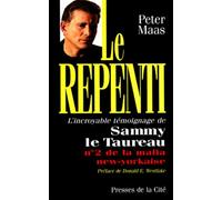 Le repenti: [l'incroyable témoignage de Sammy le Taureau...