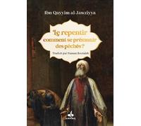 Le repentir Comment se prémunir des péchés ? - IBN QAYYIM IBN QAYYIM AL-JAWZIYYA - Albouraq - broché - Essai