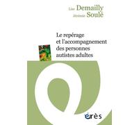 Le repérage et l'accompagnement des personnes autistes adultes