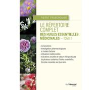 Le répertoire complet des huiles essentielles médicinales - Tome 1 - Pierre Franchomme - Tredaniel La Maisnie - broché - Guide