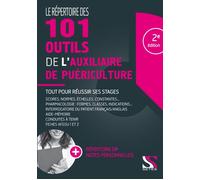 Le répertoire des 101 outils de l’auxiliaire de puériculture - 2e ed - Loïc Cadiou - Setes - broché - Scolaire / Universitaire