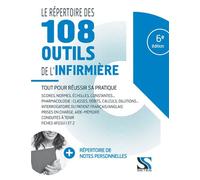 Le répertoire des 105 outils de l’infirmière Tout pour réussir ses stages - Loïc Cadiou - Setes - broché - Scolaire / Universitaire