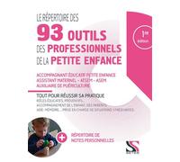 Le répertoire des 92 outils des professionnels de la petite enfance Tout pour les stages en milieux professionnels - Corinne Chauvet - Setes - broché - Scolaire / Universitaire